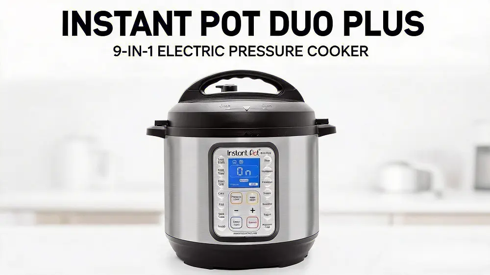 instant pot duo plus 9 in 1 electric pressure cooker